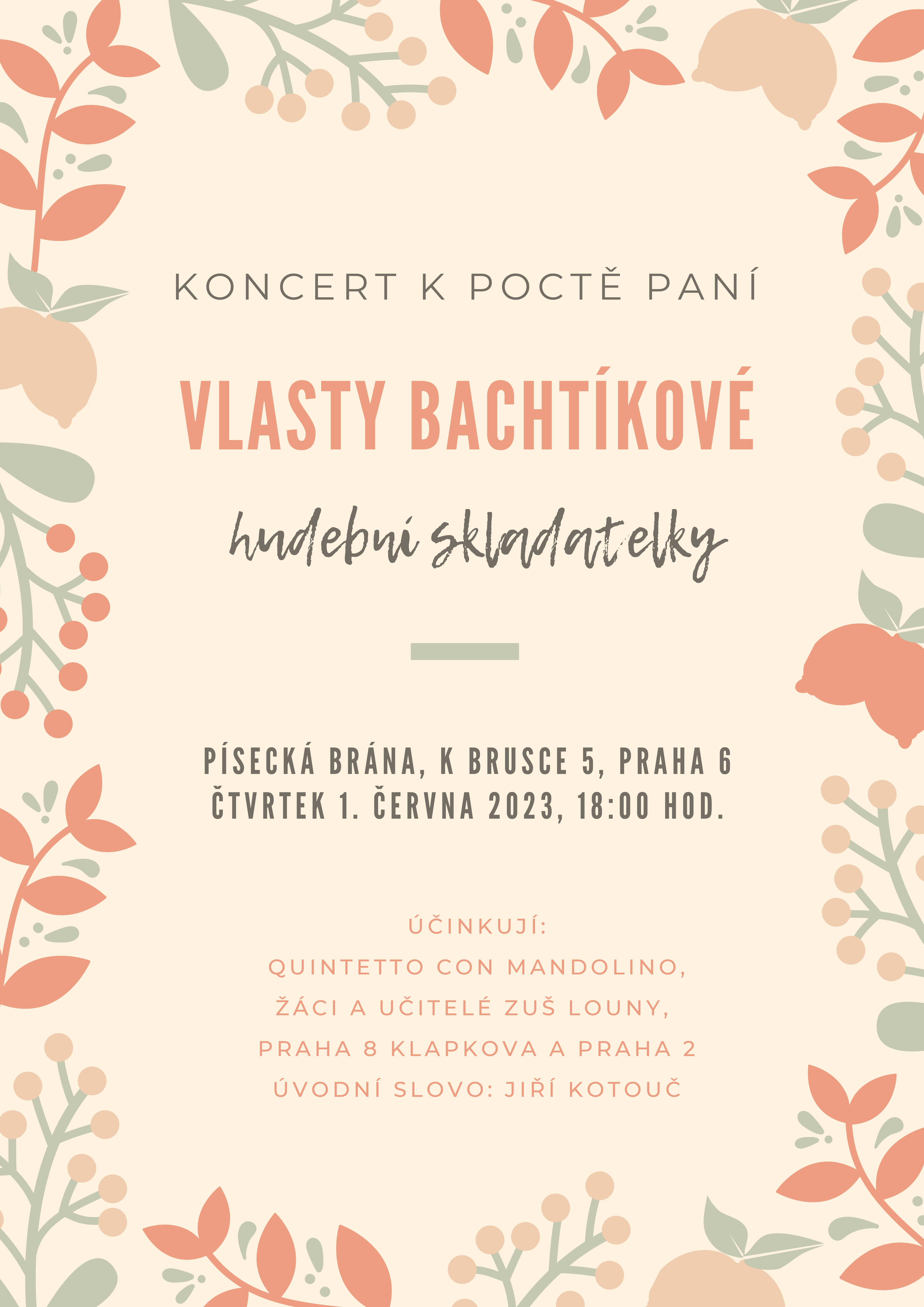 Koncert k poctě paní Vlasty Bachtíkové Písecká brána 1 6 2023